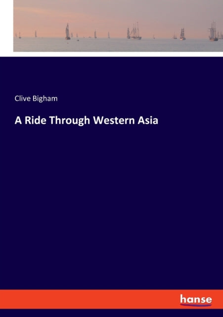 Ride Through Western Asia