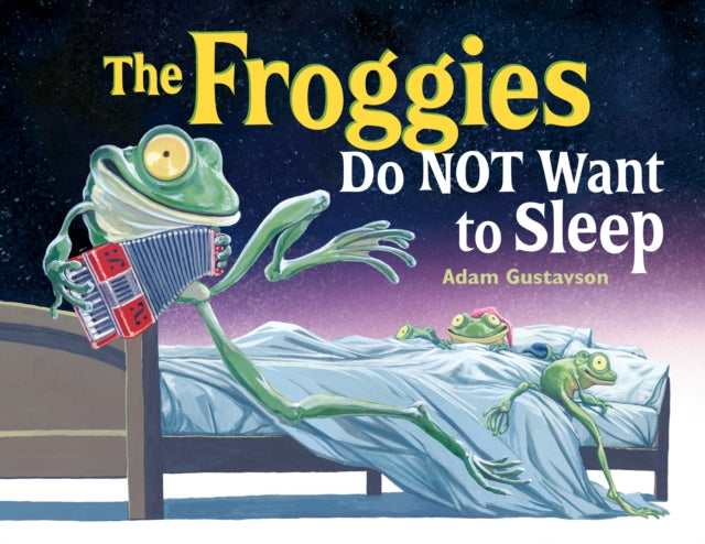 Froggies Do NOT Want to Sleep