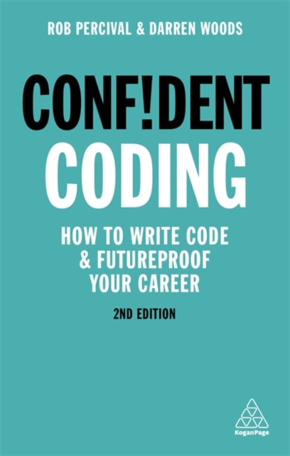 Confident Coding: How to Write Code and Futureproof Your Career, 2nd Edition