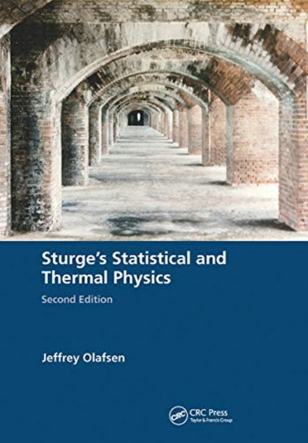 Sturge's Statistical and Thermal Physics, Second Edition