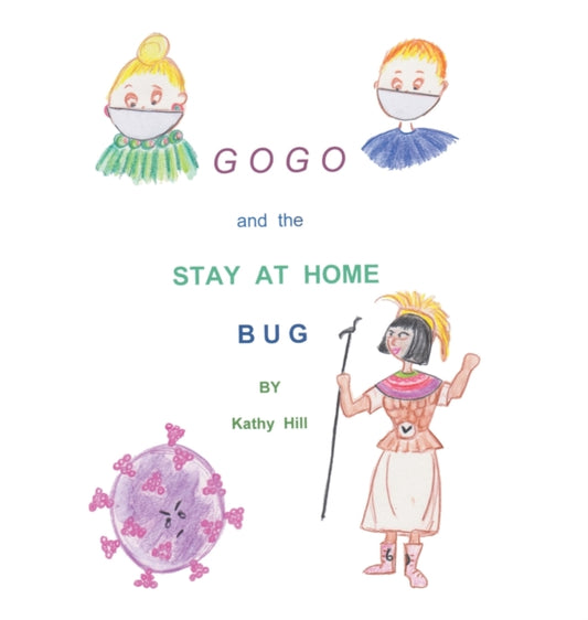 Gogo and The Stay At Home Bug