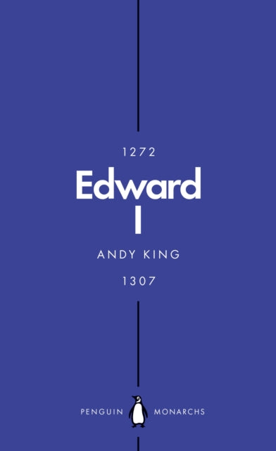 Edward I (Penguin Monarchs): A New King Arthur?