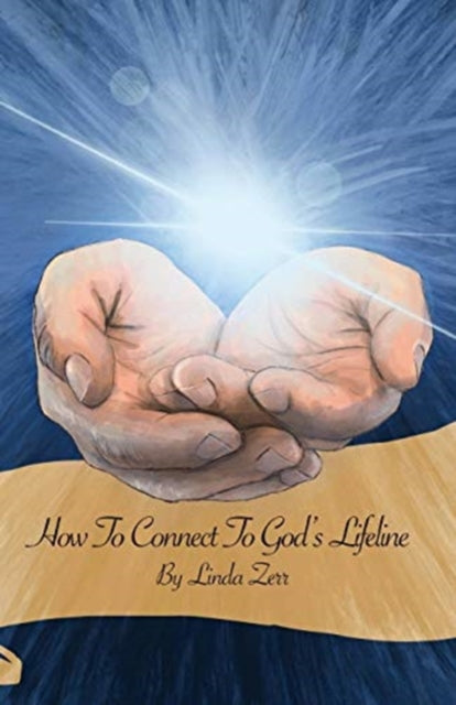 How To Connect To God's Lifeline