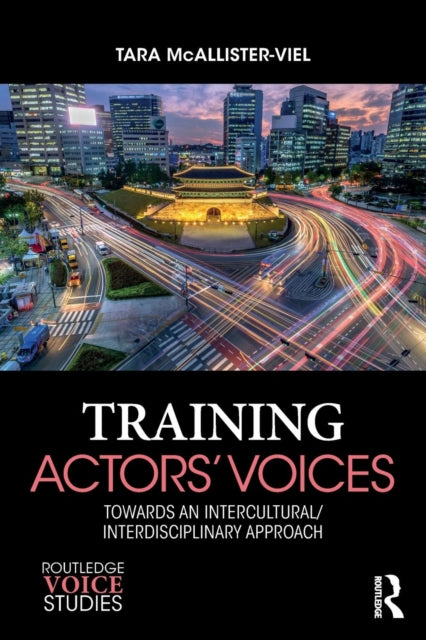 Training Actors' Voices: Towards an Intercultural/Interdisciplinary Approach