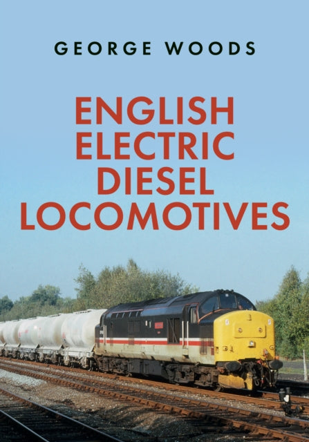 English Electric Diesel Locomotives