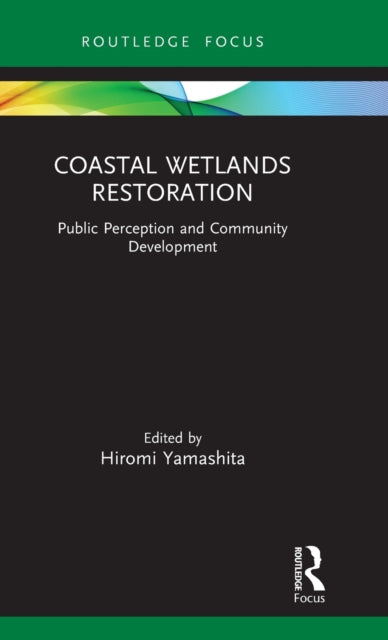 Coastal Wetlands Restoration: Public Perception and Community Development