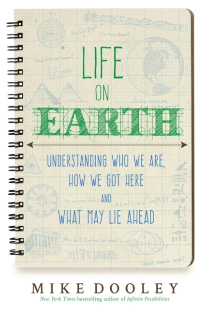 Life on Earth: Understanding Who We are, How We Got Here and What May Lie Ahead