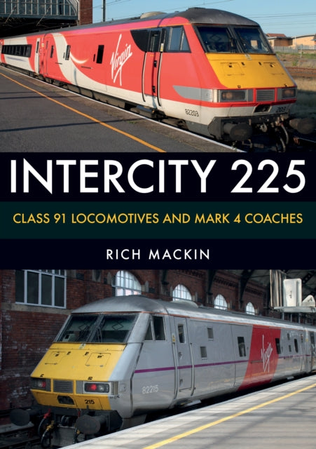 InterCity 225: Class 91 Locomotives and Mark 4 Coaches