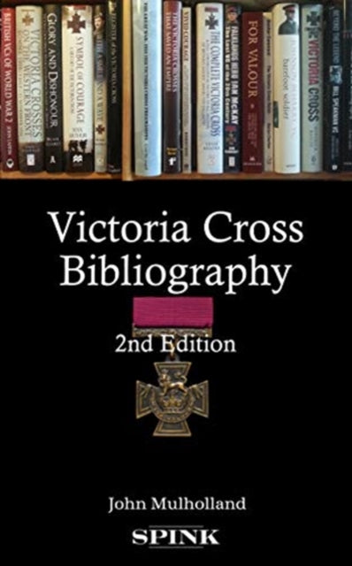 Victoria Cross Bibliography 2nd edition