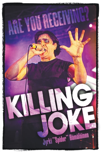 Killing Joke: Are You Receiving?