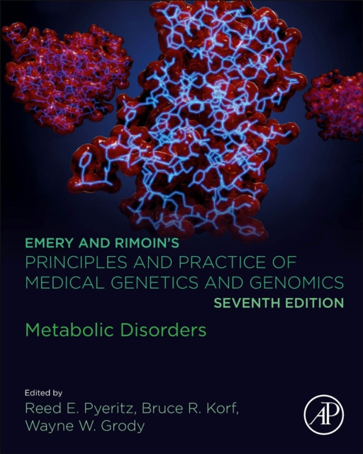 Emery and Rimoin's Principles and Practice of Medical Genetics and Genomics: Metabolic Disorders