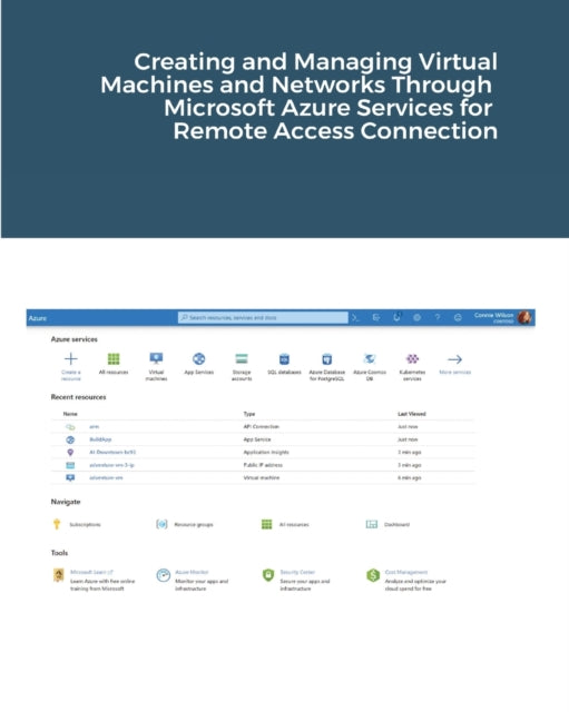 Creating and Managing Virtual Machines and Networks Through Microsoft Azure Services for Remote Access Connection