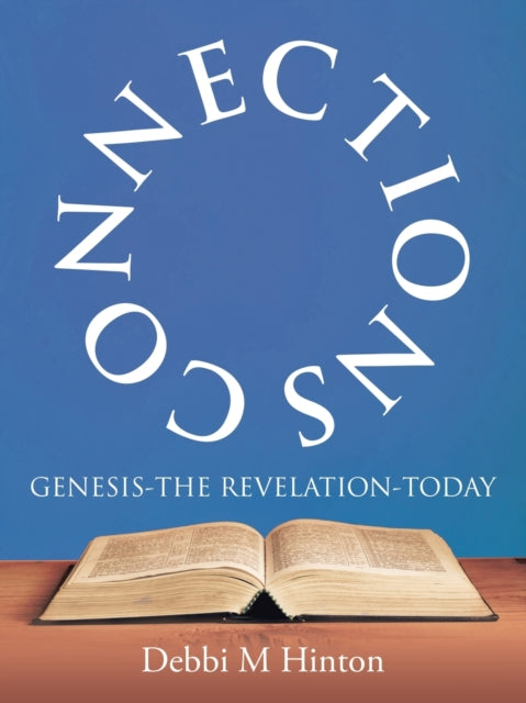 Connections: Genesis-The Revelation-Today