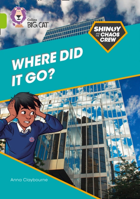Shinoy and the Chaos Crew: Where did it go?: Band 11/Lime