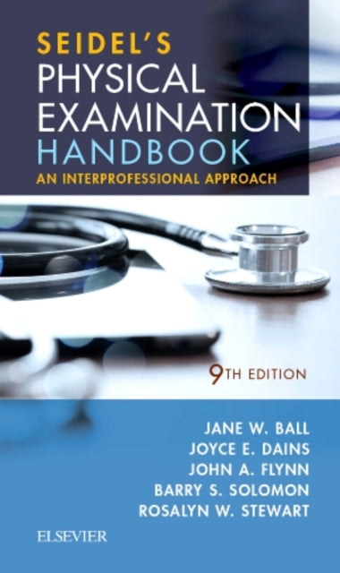 Seidel's Physical Examination Handbook: An Interprofessional Approach