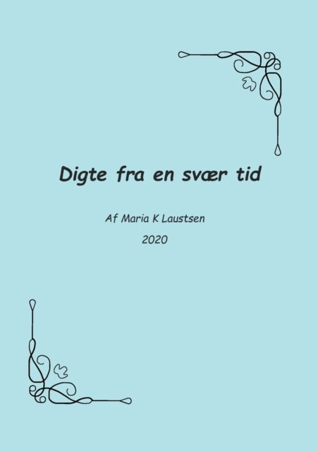 Digte fra en svaer tid