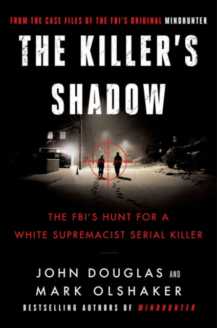 Killer's Shadow: The FBI's Hunt for a White Supremacist Serial Killer