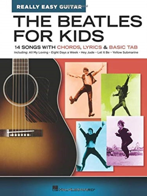 Beatles for Kids - Really Easy Guitar Series: 14 Songs with Chords, Lyrics & Basic Tab