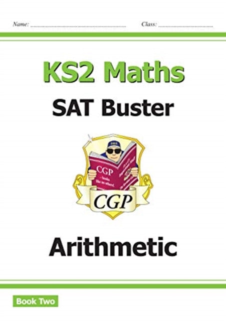 New KS2 Maths SAT Buster: Arithmetic - Book 2 (for the 2022 tests)