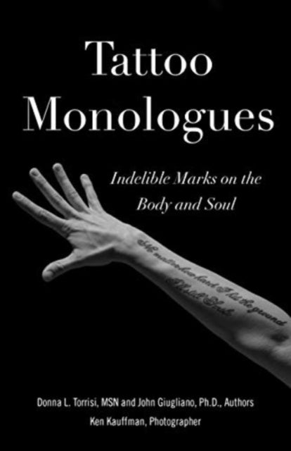Tattoo Monologues: Indelible Marks on the Body and Soul