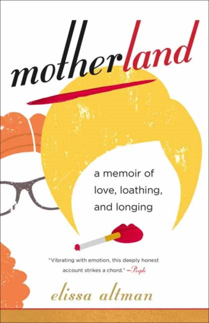 Motherland: A Memoir of Love, Loathing, and Longing