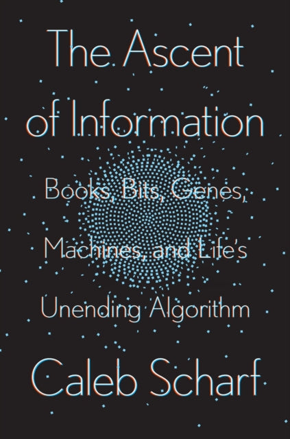 Ascent Of Information: Books, Bits, Genes, Machines