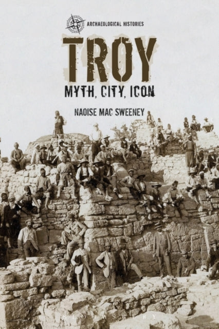 Troy: Myth, City, Icon