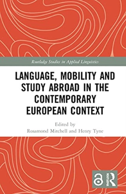 Language, Mobility and Study Abroad in the Contemporary European Context