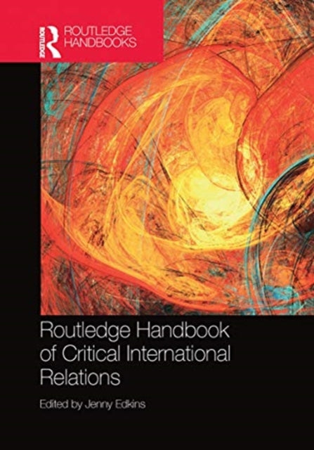 Routledge Handbook of Critical International Relations