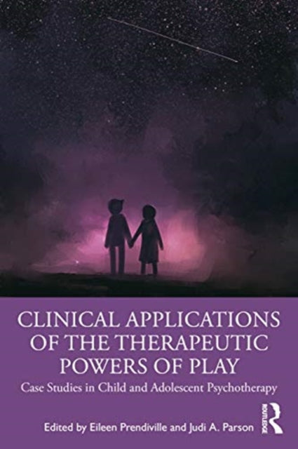 Clinical Applications of the Therapeutic Powers of Play: Case Studies in Child and Adolescent Psychotherapy