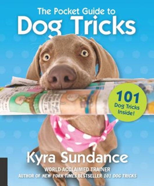 Pocket Guide to Dog Tricks: 101 Activities to Engage, Challenge, and Bond with Your Dog