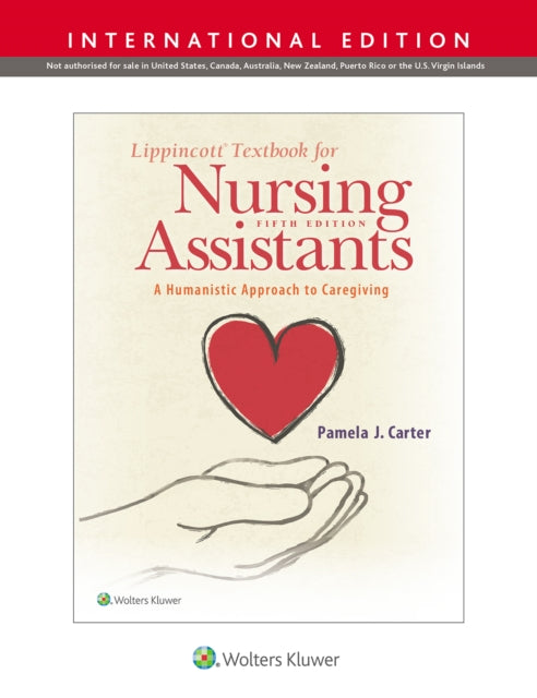 Lippincott Textbook for Nursing Assistants: A Humanistic Approach to Caregiving