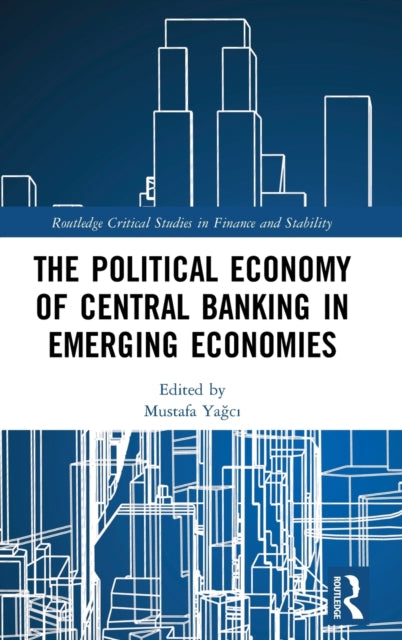 Political Economy of Central Banking in Emerging Economies