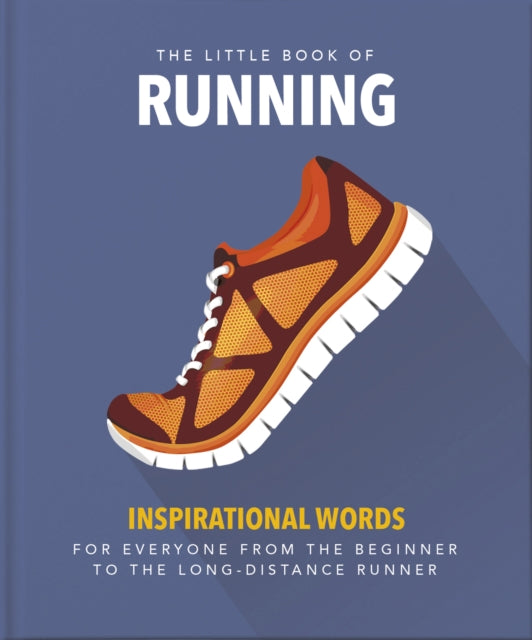 Little Book of Running: Quips and tips for motivation