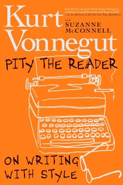 Pity The Reader: On Writing with Style