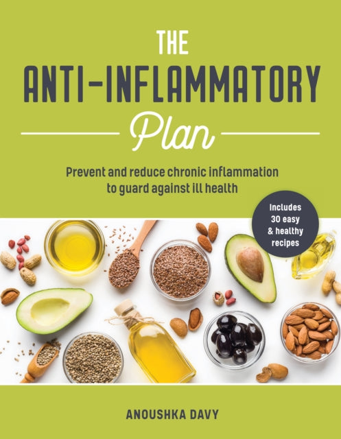 Anti-inflammatory Plan: How to reduce inflammation to live a long, healthy life