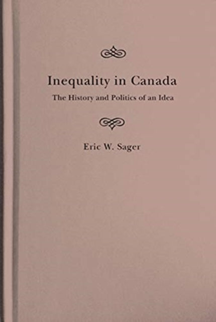 Inequality in Canada: The History and Politics of an Idea