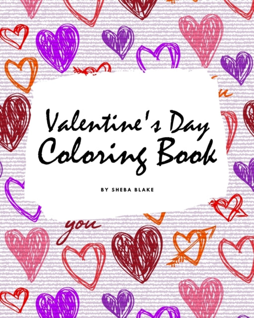 Valentine's Day Coloring Book for Teens and Young Adults (8x10 Coloring Book / Activity Book)