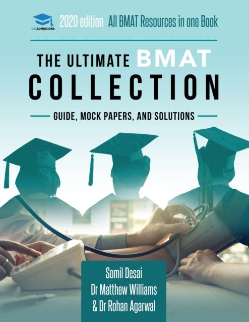 Ultimate BMAT Collection: 5 Books In One, Over 2500 Practice Questions & Solutions, Includes 8 Mock Papers, Detailed Essay Plans
