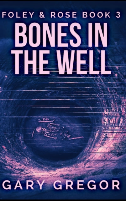 Bones In The Well