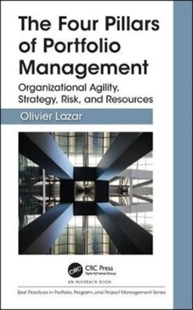 Four Pillars of Portfolio Management: Organizational Agility, Strategy, Risk, and Resources