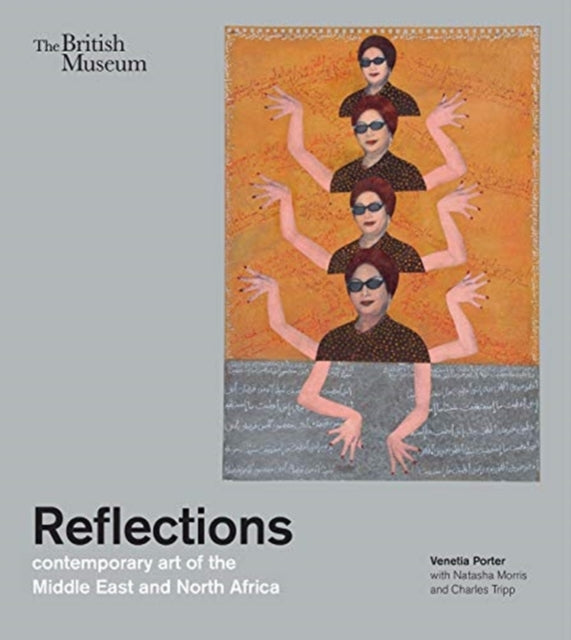 Reflections: contemporary art of the Middle East and North Africa