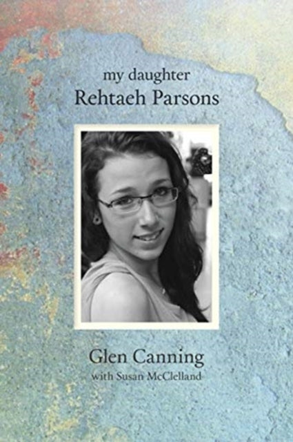 My Daughter Rehtaeh Parsons