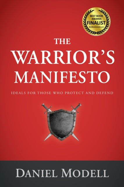 Warrior's Manifesto: Ideals for Those Who Protect and Defend