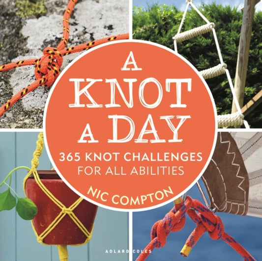 Knot A Day: 365 Knot Challenges for All Abilities