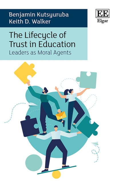 The Lifecycle of Trust in Education - Leaders as Moral Agents