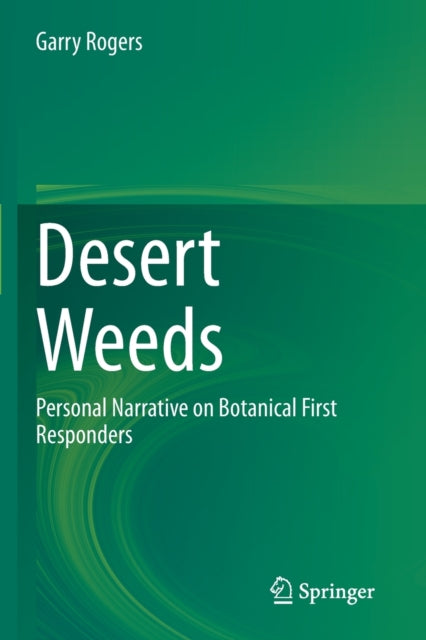 Desert Weeds: Personal Narrative on Botanical First Responders