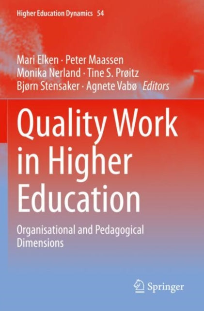 Quality Work in Higher Education: Organisational and Pedagogical Dimensions