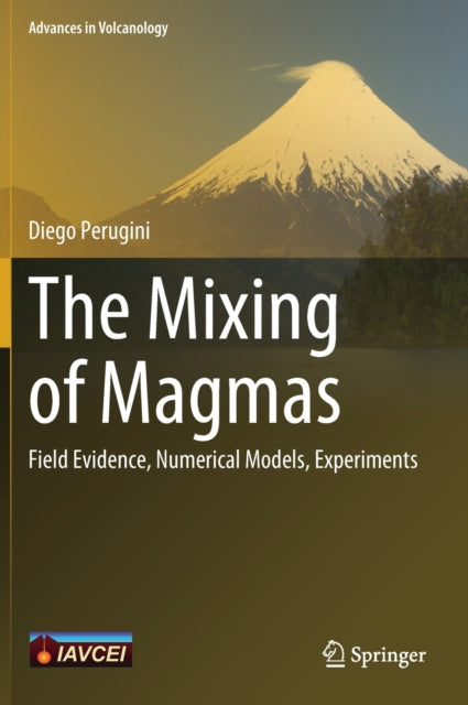 The Mixing of Magmas: Field Evidence, Numerical Models, Experiments