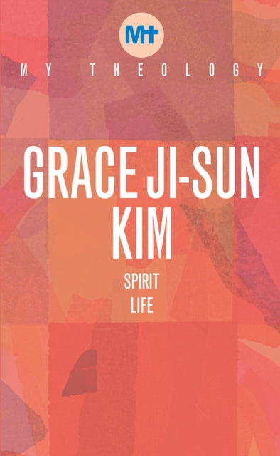 My Theology: Spirit Life